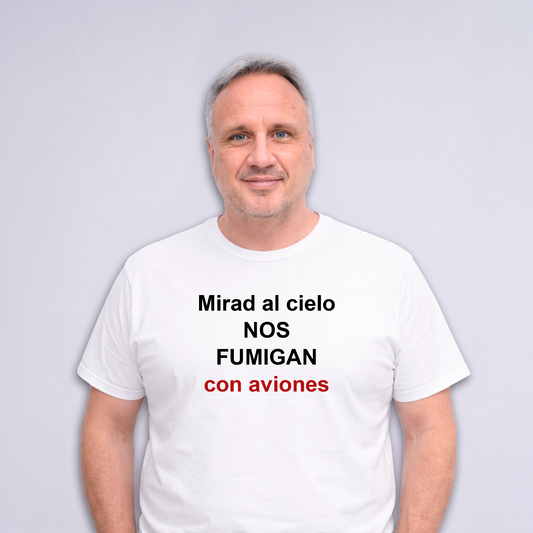 Camiseta NOS FUMIGAN CON AVIONES